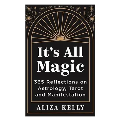 It’s All Magic - Kelly, Aliza