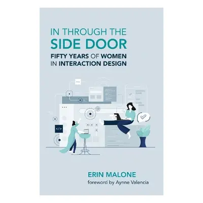 In through the Side Door - Malone, Erin a Valencia, Aynne