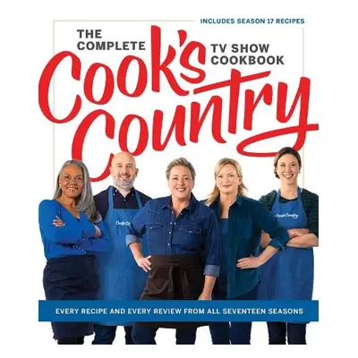 Complete Cook’s Country TV Show Cookbook - America's Test Kitchen