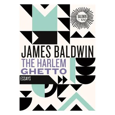 Harlem Ghetto - Baldwin, James