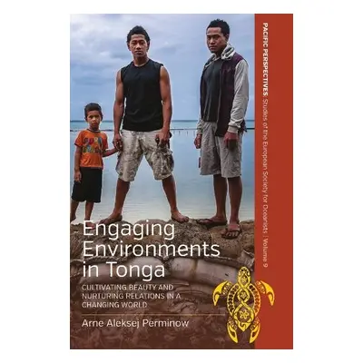 Engaging Environments in Tonga - Perminow, Arne Aleksej