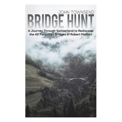 Bridge Hunt - Townsend, John