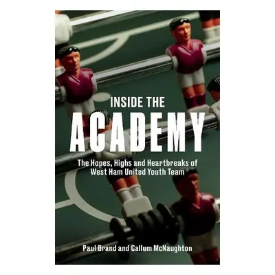 Inside the Academy - Brand, Paul a McNaughton, Callum