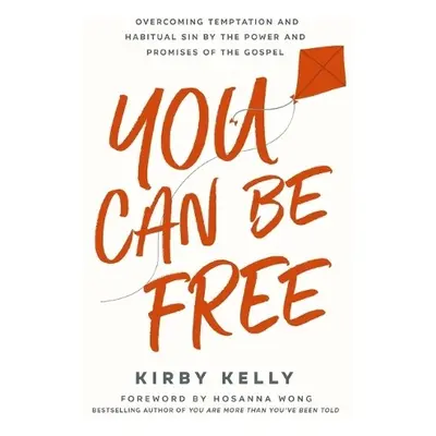 You Can Be Free - Kelly, Kirby