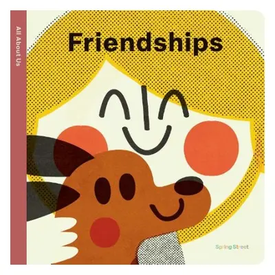 Spring Street All About Us: Friendships - Boxer Books