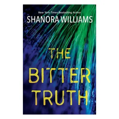 Bitter Truth - Williams, Shanora