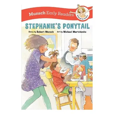 Stephanie's Ponytail Early Reader - Munsch, Robert