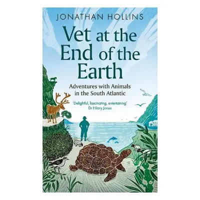 Vet at the End of the Earth - Hollins, Jonathan