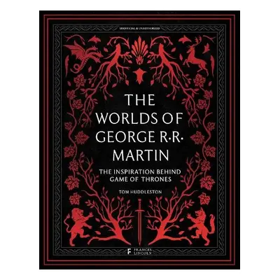 Worlds of George RR Martin - Huddleston, Tom