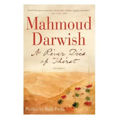 River Dies of Thirst - Darwish, Mahmoud