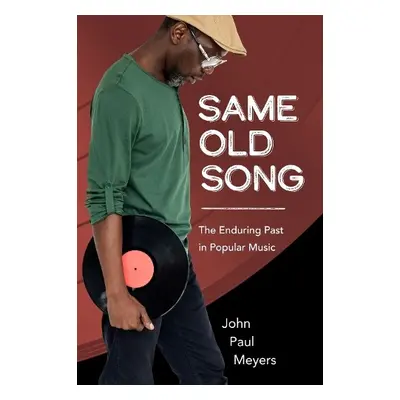 Same Old Song - Meyers, John Paul