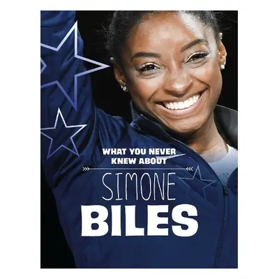 What You Never Knew About Simone Biles - Cox Cannons, Helen