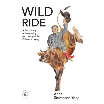 Wild Ride - Stevenson-Yang, Anne