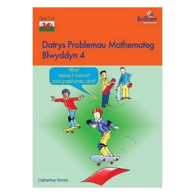 Datrys Problemau Mathemateg - Blwyddyn 4 - Yemm, Catherine