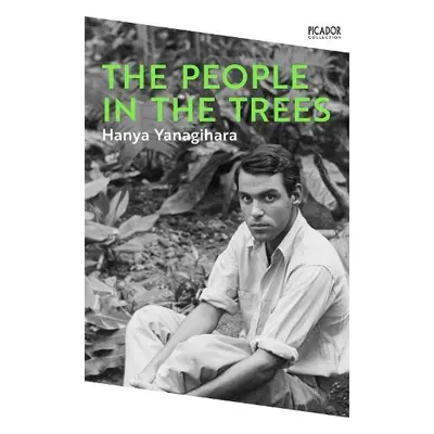 People in the Trees - Yanagihara, Hanya