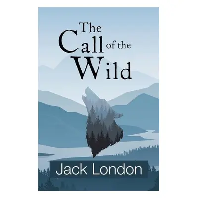 Call of the Wild (Reader's Library Classics) - London, Jack