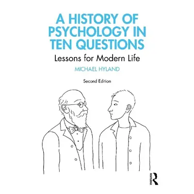 History of Psychology in Ten Questions - Hyland, Michael