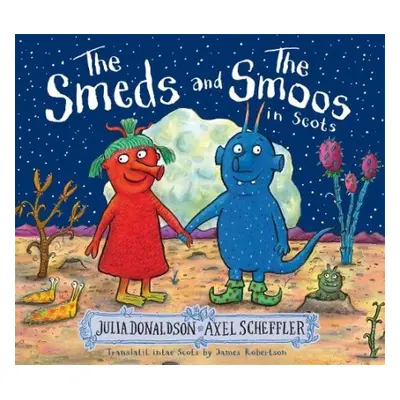 Smeds and the Smoos in Scots - Donaldson, Julia