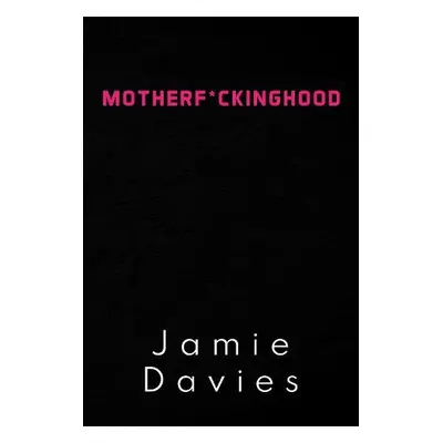 Motherf*ckinghood - Davies, Jamie