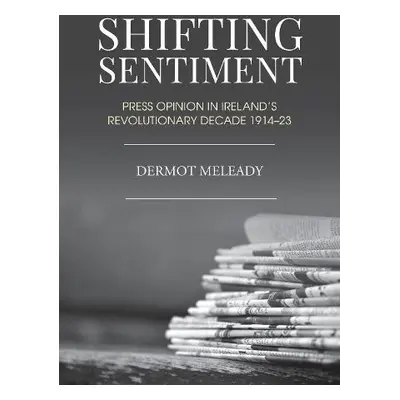 Shifting Sentiment - Meleady, Dermot