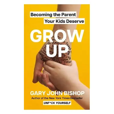 GROW UP - Bishop, Gary John