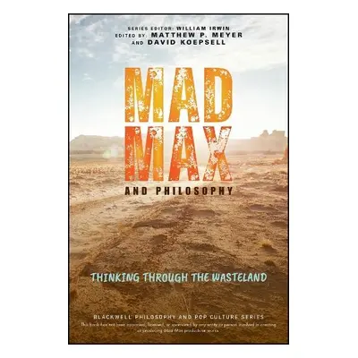 Mad Max and Philosophy