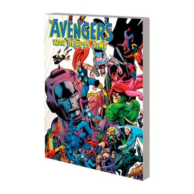 Avengers: War Across Time - Levitz, Paul