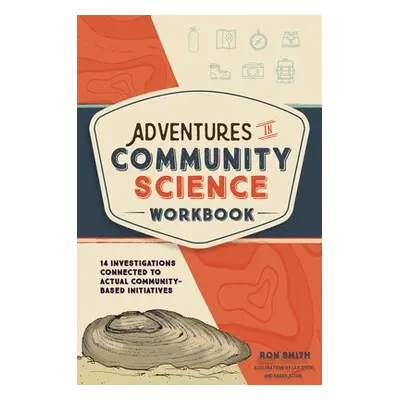 Adventures in Community Science Workbook - Smith, Ron