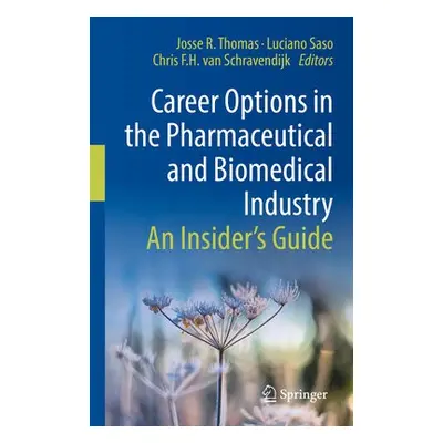 Career Options in the Pharmaceutical and Biomedical Industry