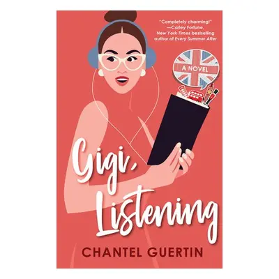 Gigi, Listening - Guertin, Chantel