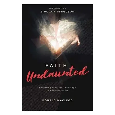 Faith Undaunted - Macleod, Donald