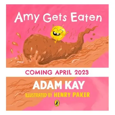 Amy Gets Eaten - Kay, Adam