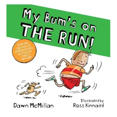 My Bum is on the Run - McMillan, Dawn