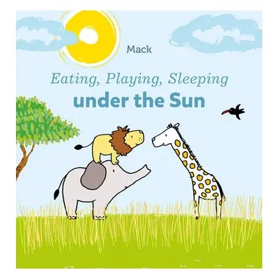 Eating, Playing, Sleeping under the Sun - Gageldonk, Mack Van