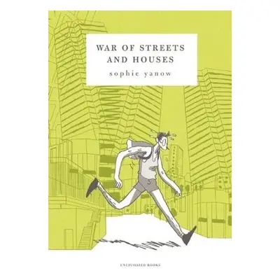 War of Streets and Houses - Yanow, Sophie