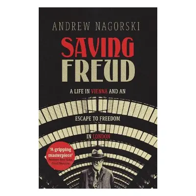 Saving Freud - Nagorski, Andrew