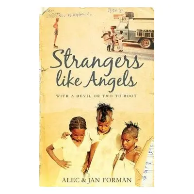 Strangers Like Angels - Forman, Alec a Forman, Jan