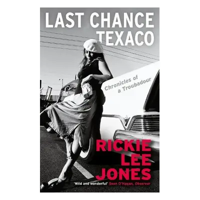 Last Chance Texaco - Jones, Rickie Lee