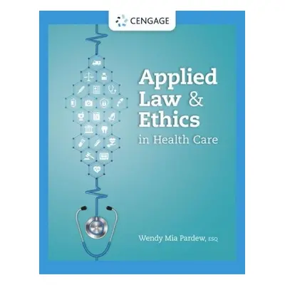 Applied Law and Ethics in Health Care - Pardew, Wendy (Principal, L3Harris Technologies, Inc.)