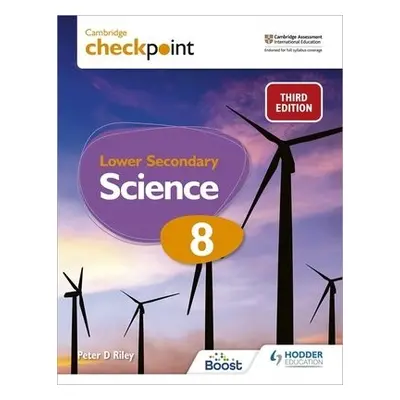 Cambridge Checkpoint Lower Secondary Science Student's Book 8 - Riley, Peter