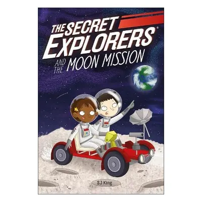 Secret Explorers and the Moon Mission - King, SJ