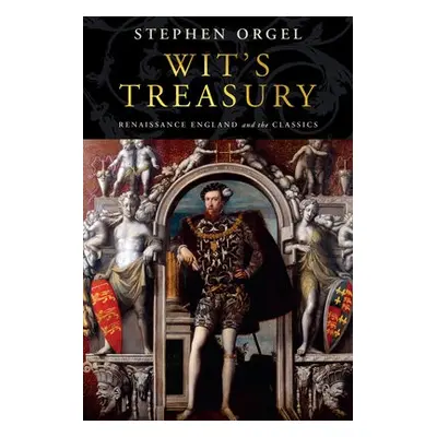 Wit's Treasury - Orgel, Stephen