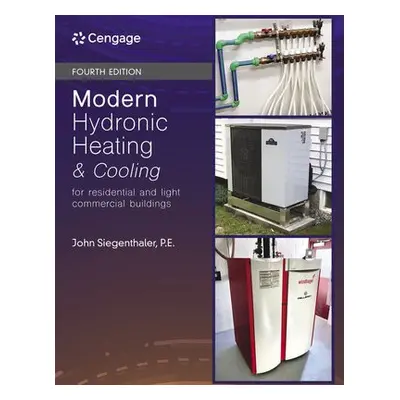 Modern Hydronic Heating and Cooling - Siegenthaler, John (Associate Professor Emeritus, Mohawk V