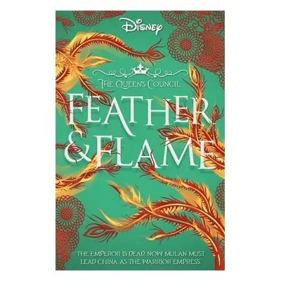 Disney Princess Mulan: Feather and Flame - Blackburne, Livia