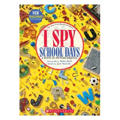 I Spy School Days: A Book of Picture Riddles