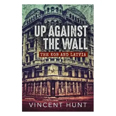 Up Against the Wall - Hunt, Vincent