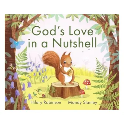 God's Love in a Nutshell - Robinson, Hilary