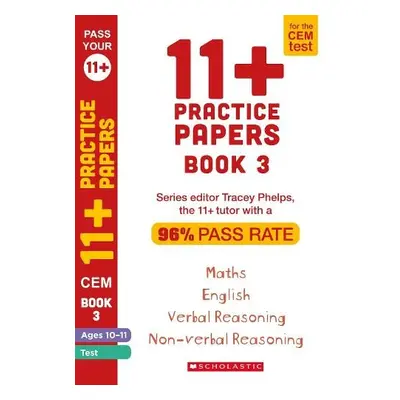 11+ Practice Papers for the CEM Test Ages 10-11 - Book 3 - Phelps, Tracey