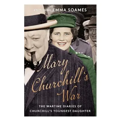 Mary Churchill's War - Soames, Emma