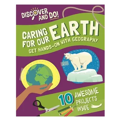 Discover and Do: Caring for Our Earth - Lacey, Jane